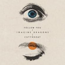 Imagine Dragons: Follow You / Cutthroat