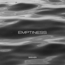 Seeker: Emptiness