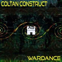 Coltan Construct: Wardance