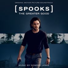 Dominic Lewis: Spooks: The Greater Good (Original Motion Picture Soundtrack)