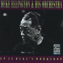 Duke Ellington & His Orchestra: Up In Duke's Workshop