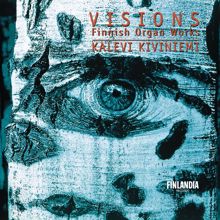 Kalevi Kiviniemi: Kiviniemi : Visions for organ