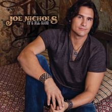Joe Nichols: No Truck, No Boat, No Girl (Album Version)
