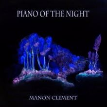 Manon Clément: Piano of the Night