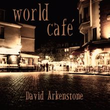 David Arkenstone: World Cafe