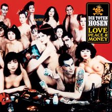 Die Toten Hosen: Love, Peace & Money (Deluxe-Edition mit Bonus-Tracks)