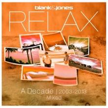 Blank & Jones: Relax - A Decade 2003-2013 Mixed