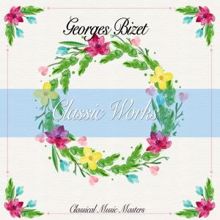 Georges Bizet: Classic Works