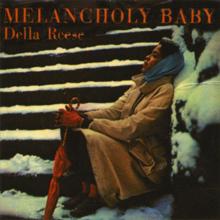 Della Reese: Melancholy Baby