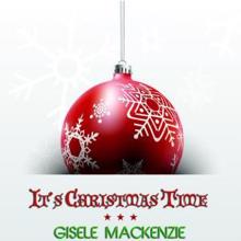 Gisele Mackenzie: It's Christmas Time