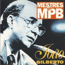 João Gilberto: Mestres da Mpb