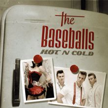 The Baseballs: Hot N Cold