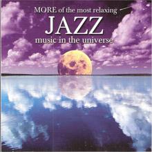 Various Artists: More Of The Most Relaxing Jazz Music In The Universe