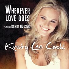 Kristy Lee Cook: Wherever Love Goes