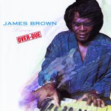 James Brown: (So Tired Of Standing Still We Got) Move On