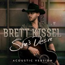 Brett Kissel: She's Desire (Acoustic Version)