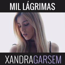 Xandra Garsem: Mil Lagrimas