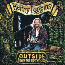 Kenny Loggins: Outside: From The Redwoods