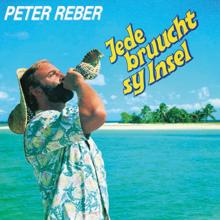 Peter Reber: Jede bruucht sy Insel