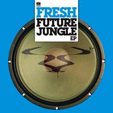 Fresh: Future Jungle EP