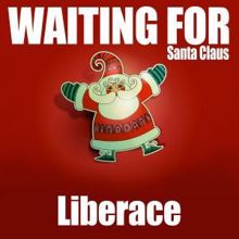 Liberace: Waiting for Santa Claus