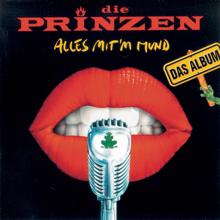 Die Prinzen: Alles mit'm Mund