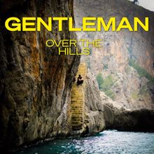 GENTLEMAN: Over The Hills