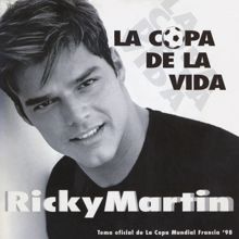 RICKY MARTIN: La Copa de la Vida (La Canción Oficial de la Copa Mundial, Francia '98) (Spanish Version)