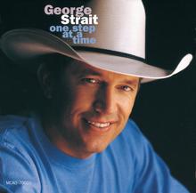 George Strait: One Step At A Time