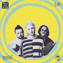 Walk The Moon: Rise Up