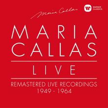 Maria Callas: Maria Callas Live - Remastered Live Recordings 1949-1964