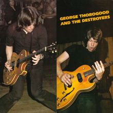 George Thorogood & The Destroyers: Madison Blues