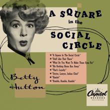 Betty Hutton: A Square In The Social Circle