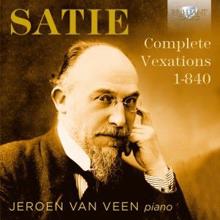 Jeroen van Veen: Satie: Complete Vexations 1-840