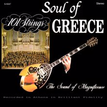 101 Strings Orchestra: The Soul of Greece (Remastered from the Original Alshire Tapes)