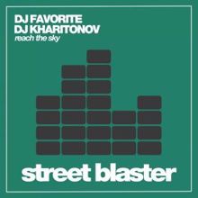 DJ Favorite & DJ Kharitonov: Reach the Sky
