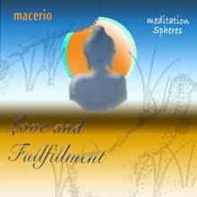 Macerio: Love and Fullfillment