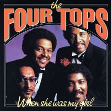 Four Tops: When She Was My Girl