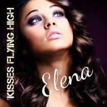 Elena: Kisses Flying High