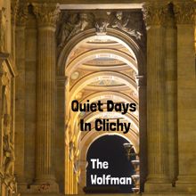 The Wolfman: Quiet Days in Clichy