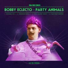 Bobby Eclecto: Party Animals (Yam Who? Rework)