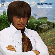 Freddy Weller: Freddy Weller (Featuring "Games People Play" and "These Are Not My People")