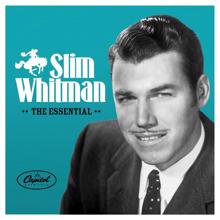 Slim Whitman: Blue Eyes Crying In The Rain