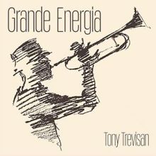 Tony Trevisan: Grande Energia