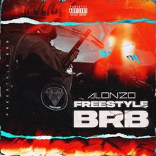 Alonzo: FREESTYLE BRB