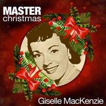 Gisele MacKenzie: Have Yourself a Merry Little Christmas