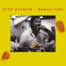 Dire Straits: Heavy Fuel