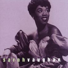 Sarah Vaughan; Orchestra under the direction of Joe Lipman: The Nearness Of You (Album Version)