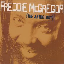 Freddie McGregor: Freddie McGregor: The Anthology