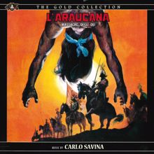 Carlo Savina: L’araucana - Massacro degli dei (Original Motion Picture Soundtrack)